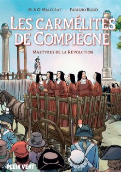 LES CARMÉLITES DE COMPIÈGNE -  MARTYRES DE LA RÉVOLUTION (FRENCH V.)