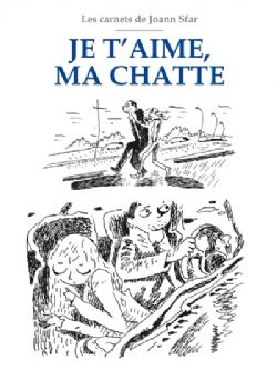 LES CARNETS DE JOANN SFAR -  JE T'AIME, MA CHATTE (FRENCH V.)