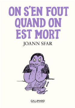 LES CARNETS DE JOANN SFAR -  ON S'EN FOUT QUAND ON EST MORT (FRENCH V.)