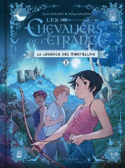 LES CHEVALIERS DE L'ÉTRANGE -  LA LÉGENDE DES MORTELUNE (FRENCH V.) 01