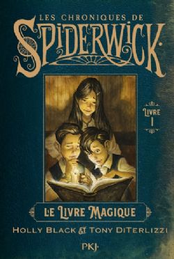 LES CHRONIQUES DE SPIDERWICK -  LE LIVRE MAGIQUE (FRENCH V.) 01