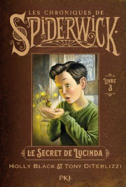 LES CHRONIQUES DE SPIDERWICK -  LE SECRET DE LUCINDA (FRENCH V.) 03