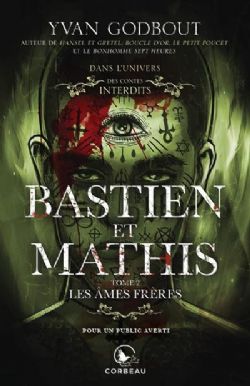 LES CONTES INTERDITS -  BASTIEN ET MATHIS: LES ÂMES FRÈRES (FRENCH V.) -  DANS L'UNIVERS DES CONTES INTERDITS 02