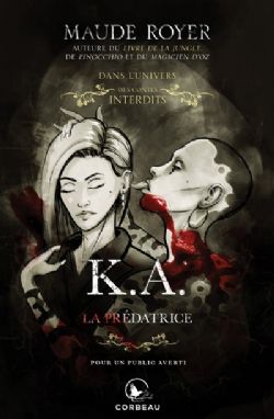 LES CONTES INTERDITS -  K.A. LA PRÉDATRICE (FRENCH V.) -  DANS L'UNIVERS DES CONTES INTERDITS