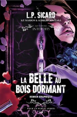 LES CONTES INTERDITS -  LA BELLE AU BOIS DORMANT : LE ROMAN GRAPHIQUE (FRENCH V.)