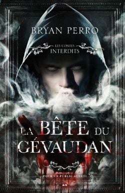 LES CONTES INTERDITS -  LA BÊTE DU GÉVAUDAN (FRENCH V.)