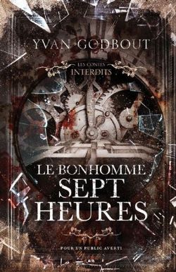 LES CONTES INTERDITS -  LE BONHOMME SEPT HEURES (FRENCH V.)