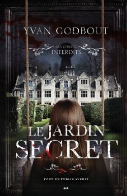 LES CONTES INTERDITS -  LE JARDIN SECRET (FRENCH V.)