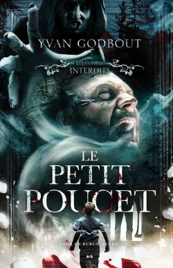 LES CONTES INTERDITS -  LE PETIT POUCET (FRENCH V.)