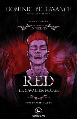 LES CONTES INTERDITS -  RED LE CAVALIER ROUGE (FRENCH V.) -  DANS L'UNIVERS DES CONTES INTERDITS