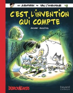 LES DÉBROUILLARDS -  C'EST L'INVENTION QUI COMPTE (FRENCH V.) -  VAN L'INVENTEUR 01