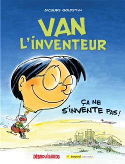 LES DÉBROUILLARDS -  ÇA NE S'INVENTE PAS (FRENCH V.) -  VAN L'INVENTEUR