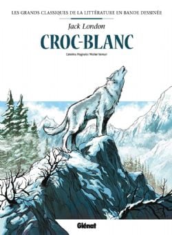 LES GRANDS CLASSIQUES DE LA LITTÉRATURE EN BANDE DESSINÉE -  CROC-BLANC 03