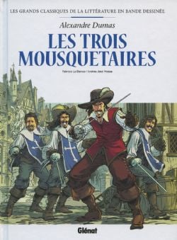 LES GRANDS CLASSIQUES DE LA LITTÉRATURE EN BANDE DESSINÉE -  LES TROIS MOUSQUETAIRES 01