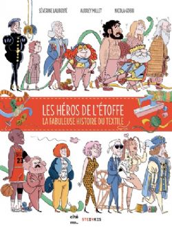 LES HÉROS DE L'ÉTOFFE, LA FABULEUSE HISTOIRE DU TEXTILE -  (FRENCH V.)