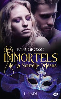 LES IMMORTELS DE LA NOUVELLE-ORLÉANS -  KADE (FRENCH V.) 01