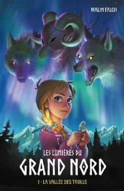 LES LUMIÈRES DU GRAND NORD -  LA VALLÉE DES TROLLS (FRENCH V.) 01