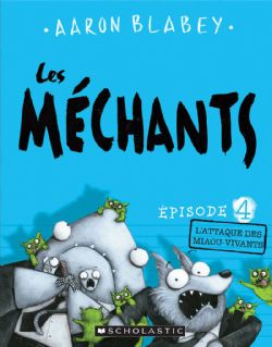 LES MÉCHANTS -  L'ATTAQUE DES MIAOU-VIVANTS (FRENCH V.) 04