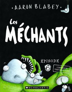 LES MÉCHANTS -  L'INVASION TENTACULAIRE (FRENCH V.) 06