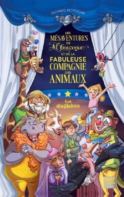 LES MÉSAVENTURES DE M. GONZAGUE ET DE LA FABULEUSE COMPAGNIE DES ANIMAUX -  LES STAGIAIRES (FRENCH V.)