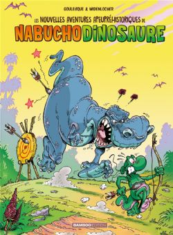 LES NOUVELLES AVENTURES APEUPRÉHISTORIQUES DE NABUCHODINOSAURE 03