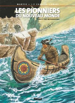 LES PIONNIERS DU NOUVEAU-MONDE -  FORT MICHILIMACKINAC (FRENCH V.) 21