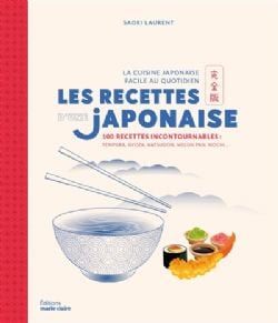 LES RECETTES D'UNE JAPONAISE -  L'INTÉGRALE : 100 RECETTES INCONTOURNABLES (FRENCH V.)