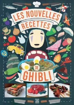 LES RECETTES DE L'ANIMATION -  LES NOUVELLES RECETTES DE GHIBLI (FRENCH V.)