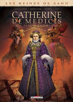 LES REINES DE SANG -  CATHERINE DE MÉDICIS, LA REINE MAUDITE 02