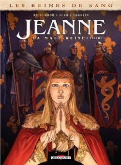 LES REINES DE SANG -  JEANNE: LA MÂLE REINE 01