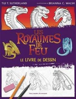 LES ROYAUMES DE FEU -  LE LIVRE DE DESSIN ( FRENCH V.)