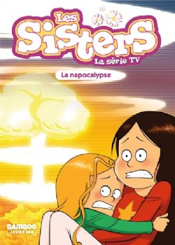 LES SISTERS -  LA NAPOCALYPSE (FRENC V.) -  LA SÉRIES TV 67
