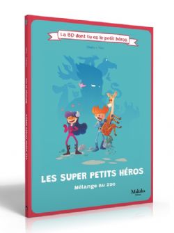 LES SUPER PETITS HÉROS -  MÉLANGE AU ZOO (FRENCH V.)