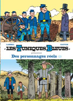 LES TUNIQUES BLEUES -  DES PERSONNAGES RÉELS (FRENCH V.) 2 -  TUNIQUES BLEUES PRESENTENT