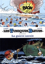 LES TUNIQUES BLEUES -  LA GUERRE NAVALE - TOMES 7 & 19 (FRENCH V.) 1 -  TUNIQUES BLEUES PRESENTENT 07