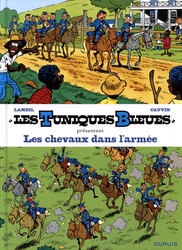LES TUNIQUES BLEUES -  LES CHEVAUX DANS L'ARMÉE (TOMES 12 & 48) 2 -  TUNIQUES BLEUES PRESENTENT