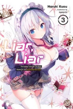 LIAR, LIAR -  THE LYING TRANSFERT STUDENT HUNTS FOR THE IMPOSTOR RICH GIRL -LIGHT NOVEL- (ENGLISH V.) 03