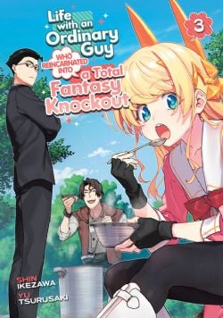 LIFE WITH AN ORDINARY GUY WHO REINCARNATED INTO A TOTAL FANTASY KNOCKOUT -  (ENGLISH V.) 03