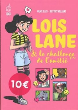 LOIS LANE & LE CHALLENGE DE L'AMITIÉ -  (FRENCH V.)