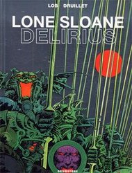 LONE SLOANE -  DELIRIUS (NOUVELLE ÉDITION) 02