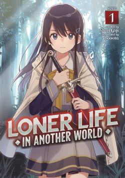 LONER LIFE IN ANOTHER WORLD -  -LIGHT NOVEL-(ENGLISH V.) 01