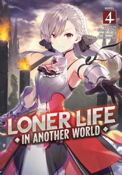 LONER LIFE IN ANOTHER WORLD -  -LIGHT NOVEL-(ENGLISH V.) 04