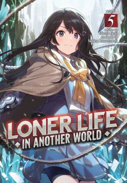 LONER LIFE IN ANOTHER WORLD -  -LIGHT NOVEL-(ENGLISH V.) 05