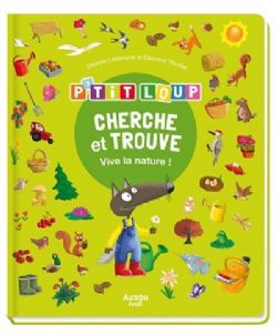 LOUP -  CHERCHE ET TROUVE : VIVE LA NATURE ! (FRENCH V.) -  P'TIT LOUP