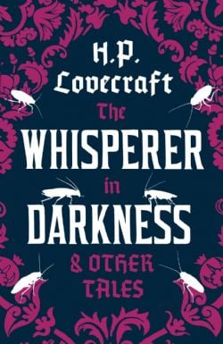 LOVECRAFT -  THE WHISPERER IN DARKNESS AND OTHER TALES (ENGLISH V.)