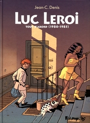 LUC LEROI -  INTÉGRALE - LUC LEROI TOUT D'ABORD (1980-1985)
