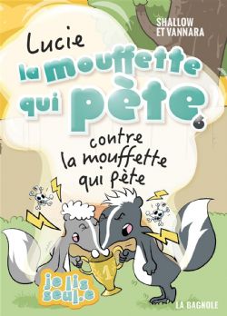 LUCIE LA MOUFFETTE QUI PÈTE -  CONTRE LA MOUFETTE QUI PÈTE (FRENCH V.) 06