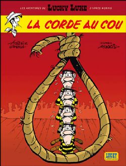 LUCKY LUKE -  LA CORDE AU COU - WITH BONUS FIGURINE (FRENCH V.) -  LES AVENTURES DE LUCKY LUKE D'APRES MORRIS 02