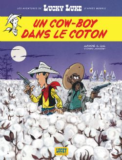 LUCKY LUKE -  UN COW-BOY DANS LE COTON (FRENCH V.) -  LES AVENTURES DE LUCKY LUKE D'APRÈS MORRIS 09