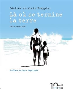 LÀ OÙ SE TERMINE LA TERRE -  CHILI 1948-1970 (FRENCH V.)